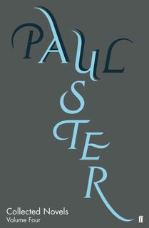 Collected Novels Volume Four - Paul Auster (ISBN 9780571322152)