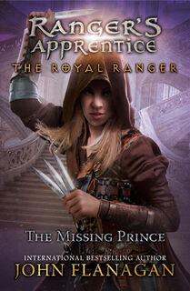 ROYAL RANGER THE MISSING PRINC - John Flanagan (ISBN 9780593113462)