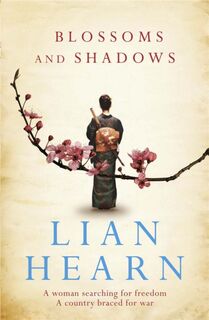 Blossoms and Shadows - Lian Hearn (ISBN 9780857382986)