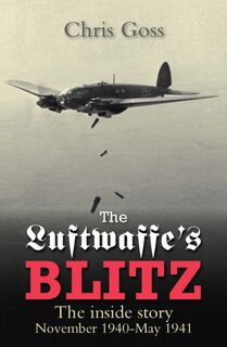 The Luftwaffe's Blitz - Chris Goss (ISBN 9780859791571)