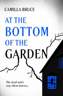At the Bottom of the Garden - Camilla Bruce (ISBN 9780861549924)