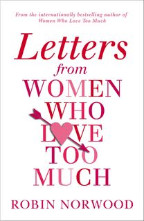 Letters from Women Who Love Too Much - Robin Norwood (ISBN 9781784751616)