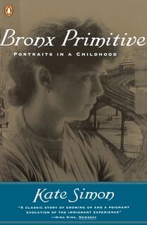 Bronx Primitive - Kate Simon (ISBN 9780140263312)