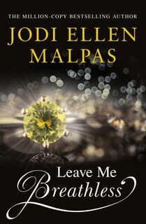 Leave Me Breathless - Jodi Ellen Malpas (ISBN 9781409176169)