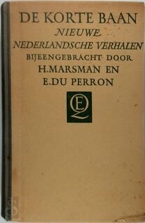 De korte baan - H. Marsman, E. du Perron