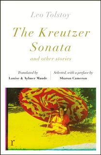 The Kreutzer Sonata and other stories (riverrun editions) - Leo Tolstoy (ISBN 9781529410532)