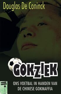 Gokziek - Douglas de Coninck (ISBN 9789079592159)