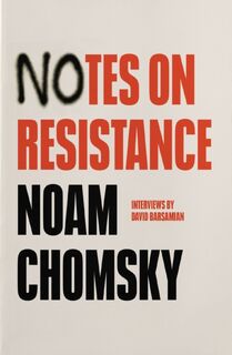 Notes on Resistance - Noam Chomsky, David Barsamian (ISBN 9781642596984)