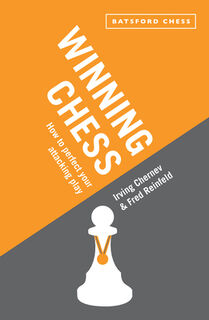 Winning Chess - Irving Chernev, Fred Reinfeld (ISBN 9781849941105)