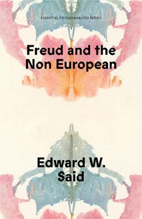 Freud and the Non-European - Edward W Said (ISBN 9781836740414)