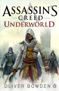 Assassin's creed Underworld - Oliver Bowden (ISBN 9781405924856)