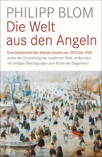 Die Welt aus den Angeln - Philipp Blom (ISBN 9783446254589)