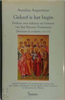 Geloof is het begin - Aurelius Augustinus (ISBN 9789460361494)