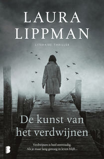 De kunst van het verdwijnen - Laura Lippman (ISBN 9789022578681)