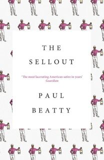 The Sellout - Paul Beatty (ISBN 9781786070173)