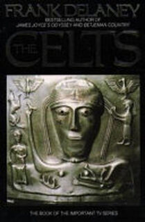The Celts - Frank Delaney (ISBN 9780586203491)