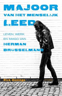 Honings/ Majoor van het menselijk leed. Leven, werk en imago van Herman Brusselmans - Rick Honings (ISBN 9789044630268)