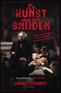 De kunst van het snijden - Lindsey Fitzharris (ISBN 9789000350889)