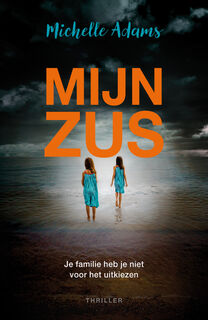 Mijn zus - Michelle Adams (ISBN 9789026140518)