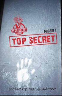 Missie 1 Top Secret - Robert Muchamore (ISBN 9789054617457)