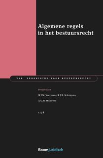 Algemene regels in het bestuursrecht - W.J.M. Voermans, R.J.B. Schutgens, A.C.M. Meuwese (ISBN 9789462747012)