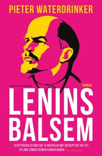 Lenins balsem - Pieter Waterdrinker (ISBN 9789044623116)