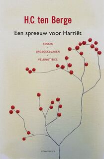 Een spreeuw voor Harriët - H.C. ten Berge (ISBN 9789045035703)