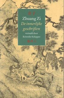 De innerlijke geschriften - Zhuang. Zi, K. [Vert.] Schipper (ISBN 9789029056199)