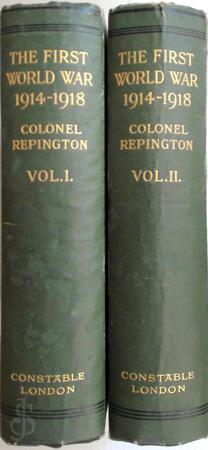 The First World War, 1914-1918 - Charles a Court Repington