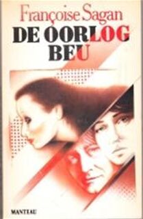 De oorlog beu - Françoise Sagan, Margreet Hirs (ISBN 9789010059079)