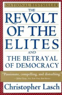 The Revolt of the Elites & the Betrayal of Democracy (Paper) - Christopher Lasch (ISBN 9780393313710)