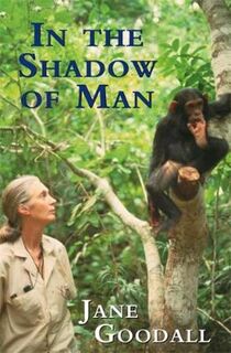In the Shadow of Man - Jane Goodall (ISBN 9780753809471)