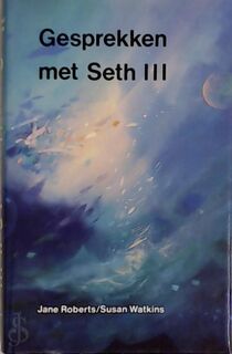 Gesprekken met seth / 3 - Jane Roberts (ISBN 9789020255478)