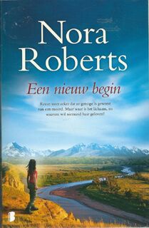 Een nieuw begin - Nora Roberts (Pseudoniem van Eleanor Marie Robertson.) (ISBN 9789022573617)