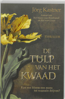 De tulp van het kwaad - J. Kastner (ISBN 9789061127802)