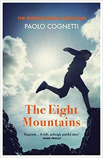 The Eight Mountains - Paolo Cognetti (ISBN 9781784707064)