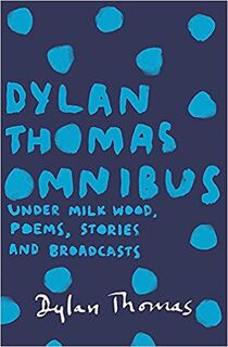 Dylan Thomas omnibus - Dylan Thomas (ISBN 9781780227283)