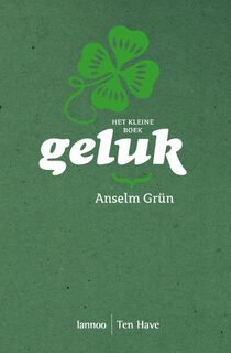 Het kleine boek / Geluk - Anselm Grun (ISBN 9789020955149)