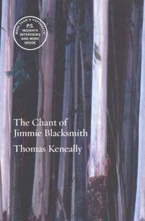 The Chant of Jimmie Blacksmith - Thomas Kenealy (ISBN 9780732281496)