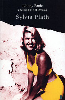 Johnny Panic and the Bible of Dreams - Sylvia Plath (ISBN 9780060907471)