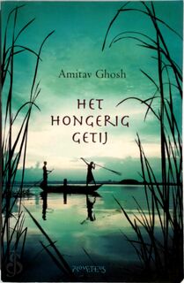 Het hongerig getij - A. Ghosh (ISBN 9789044604924)