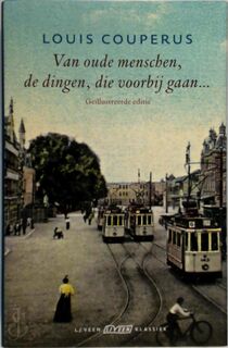 Van oude menschen, de dingen, die voorbij gaan... - Louis Couperus (ISBN 9789020408638)
