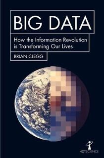 Big Data - Brian Clegg (ISBN 9781785782343)