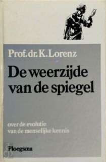 De weerzijde van de spiegel - K. Lorenz, P.M.A. Verwijmeren (ISBN 9789021603162)