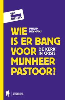 Wie is er bang voor mijnheer Pastoor - P. Heymans (ISBN 9789089311368)