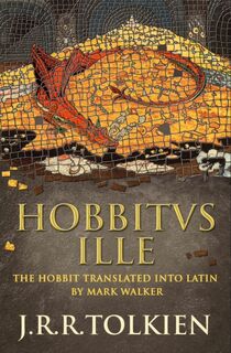 Hobbitus Ille - J. R. R. Tolkien (ISBN 9780007445219)