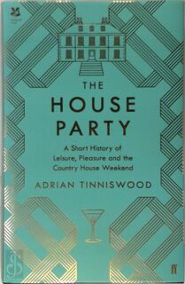 The House Party - Adrian Tinniswood (ISBN 9780571350964)