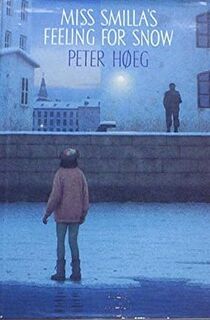 Miss Smilla’s Feeling for Snow - Peter Hoeg (ISBN 9780002713344)