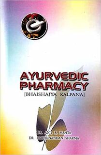 Ayurvedic Pharmacy - Anil Kumar Mehta, Raghunandan Sharma