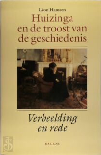 Huizinga en de troost van de geschiedenis - L. Hanssen (ISBN 9789050183413)